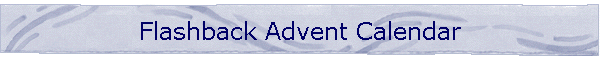 Flashback Advent Calendar